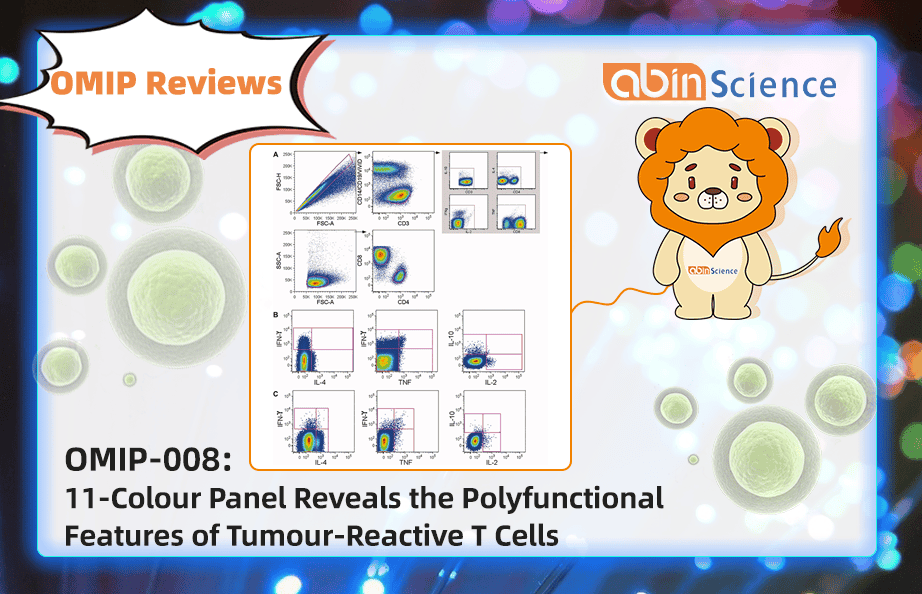 OMIP Reviews | OMIP-008: 11-Colour Panel Reveals the Polyfunctional Features of Tumour-Reactive T Cells